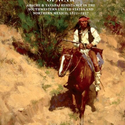 Boek over Kronieken van de oorlog: Apache- en Yavapai-verzet in het zuidwesten van de Verenigde Staten en Noord-Mexico, 1821-1937